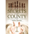 Secrets in the County: When the Pursuit of Justice Became a Quest for Survival