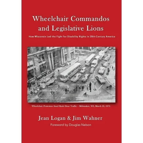 Wheelchair Commandos and Legislative Lions