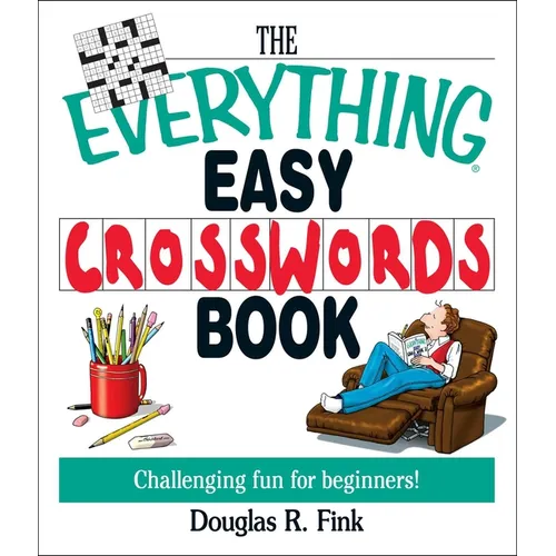 The Everything Easy Cross-Words Book: Challenging Fun for Beginners