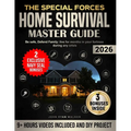The Special Forces Home Survival Master Guide: Be safe, Defend Family: live for months in your fortress during any crisis
