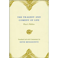 The Tragedy and Comedy of Life: Plato's Philebus