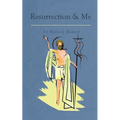 Resurrection and Me