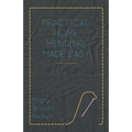 Practical Home Mending Made Easy