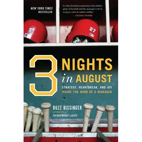 Three Nights in August: Strategy, Heartbreak, and Joy Inside the Mind of a Manager