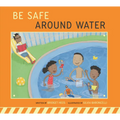 Be Safe Around Water