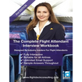 The Complete Flight Attendant Interview Work Book