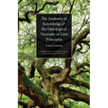 The Anatomy of Knowledge and the Ontological Necessity of First Principles