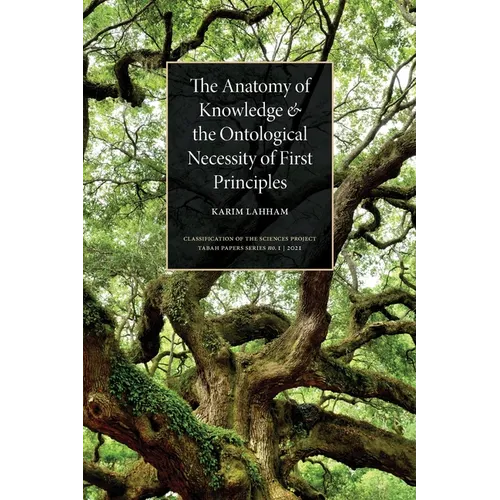 The Anatomy of Knowledge and the Ontological Necessity of First Principles