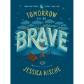 Tomorrow I'll Be Brave
