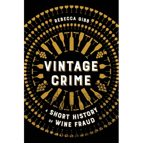 Vintage Crime: A Short History of Wine Fraud