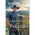 A Rancher for Easter: An Uplifting Inspirational Romance