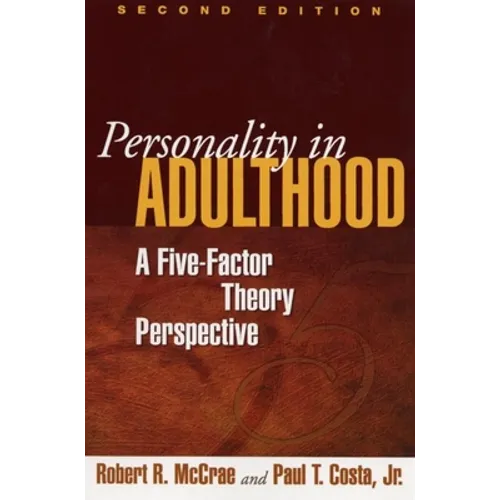 Personality in Adulthood: A Five-Factor Theory Perspective