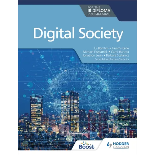 Digital Society for the IB Diploma: Hodder Education Group