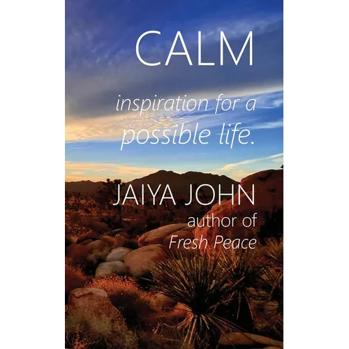 Calm: Inspiration for a Possible Life