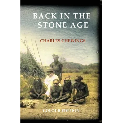 Back in the Stone Age: The Natives of Central Australia