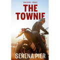 The Townie: Dark Romance, Coming Of Age, Mafia, Age Gap, Women's Fiction