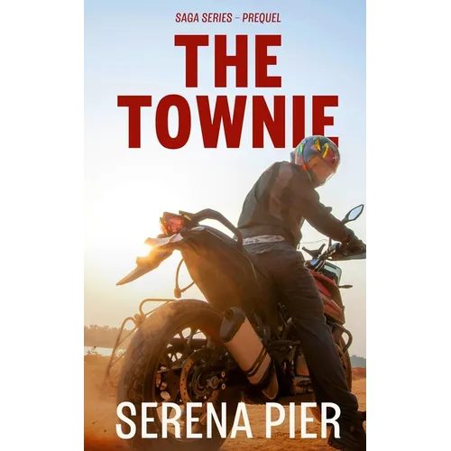 The Townie: Dark Romance, Coming Of Age, Mafia, Age Gap, Women's Fiction