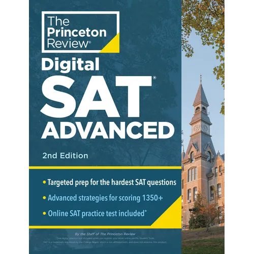 Princeton Review Digital SAT Advanced, 2nd Edition: Prep & Practice for the Hardest Question Types on the SAT