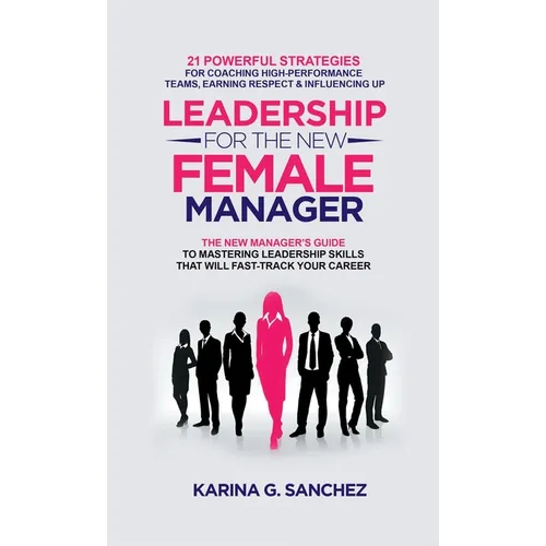 Leadership For The New Female Manager
