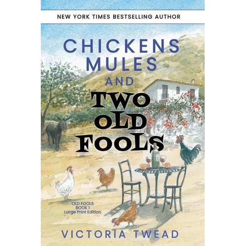 Chickens, Mules and Two Old Fools - LARGE PRINT