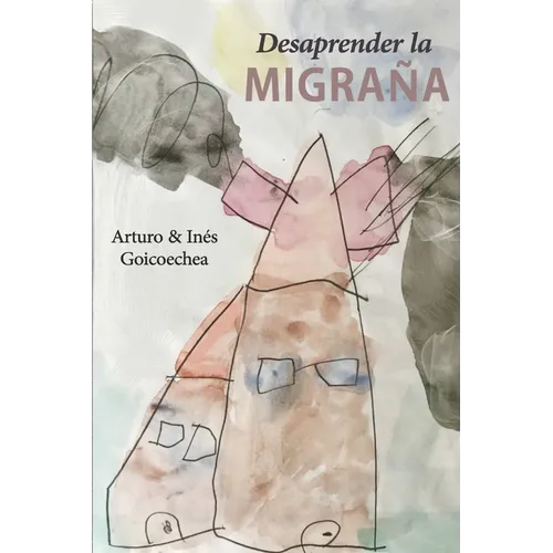 Desaprender la migraña