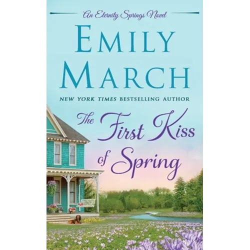The First Kiss of Spring: An Eternity Springs Novel