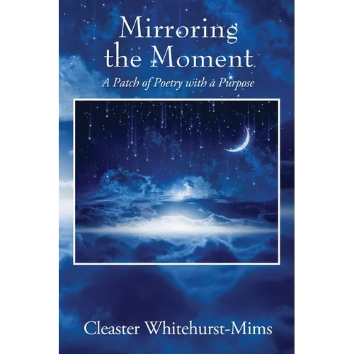 Mirroring the Moment: A Patch of Poetry with a Purpose