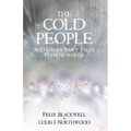 The Cold People: and Other Fairy Tales from Nowhere