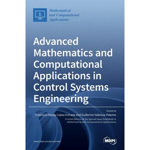 Advanced Mathematics and Computational Applications in Control Systems Engineering