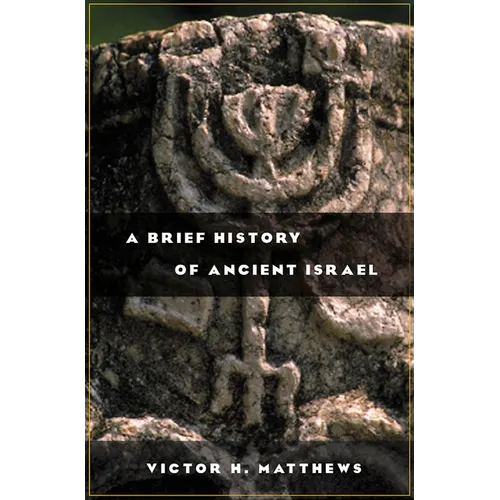 A Brief History of Ancient Israel