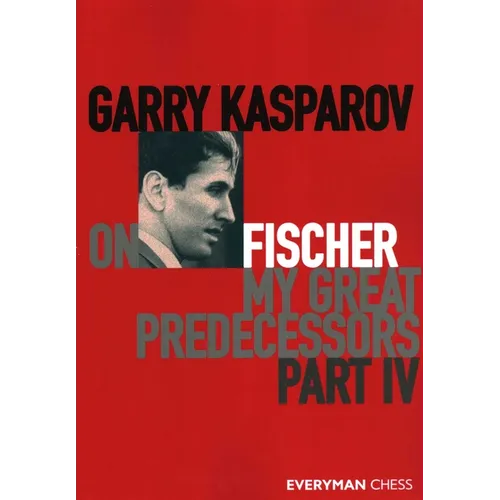 Garry Kasparov on Fischer - My Great Predecessors Part 4