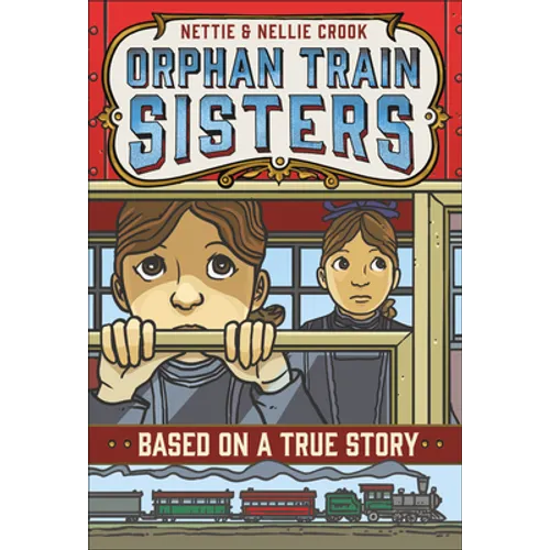 Nettie and Nellie Crook: Orphan Train Sisters