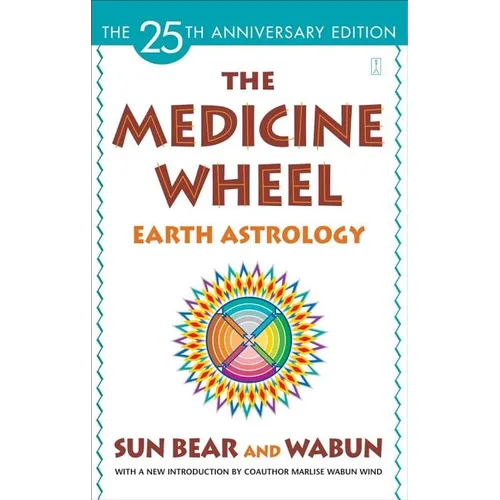 The Medicine Wheel: Earth Astrology