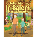October Mornings in Salem, Massachusetts