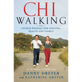 Chiwalking: Fitness Walking for Lifelong Health and Energy
