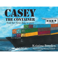Casey the Container: And her first day in port