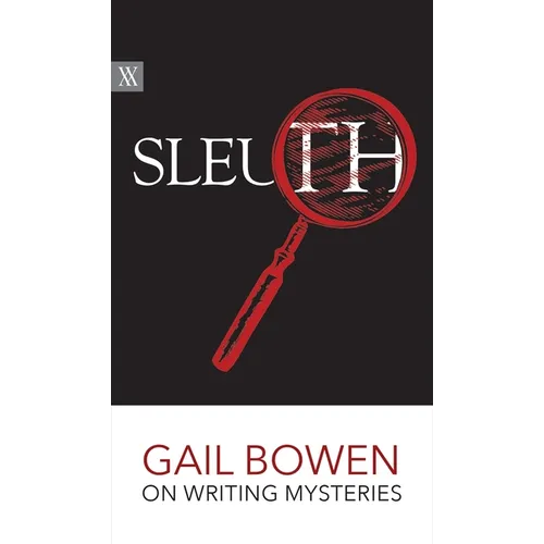 Sleuth: Gail Bowen on Writing Mysteries