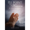 I'll Point to Heaven