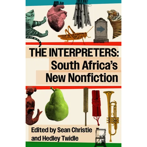 The Interpreters: South Africa's New Nonfiction