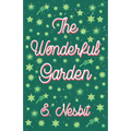 The Wonderful Garden;or, The Three C.'s