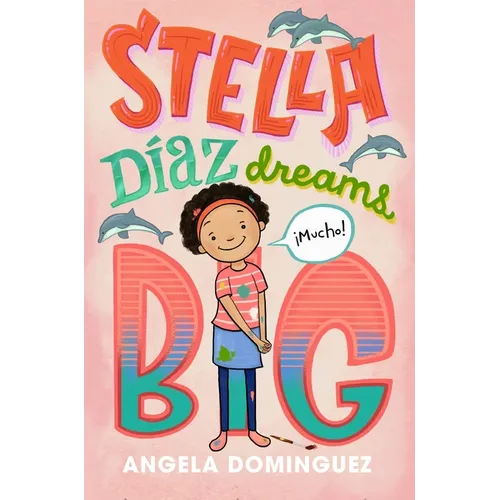 Stella Díaz Dreams Big