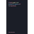 The Art of Shutting Up