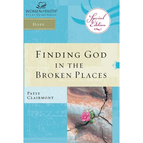 The Finding God in the Broken Places