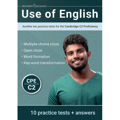 Use of English: Another ten practice tests for the Cambridge C2 Proficiency