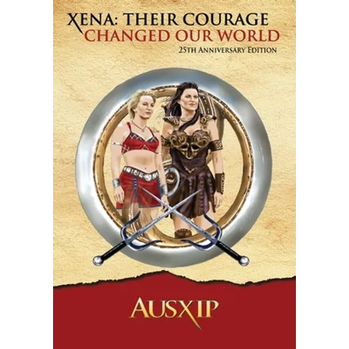 Xena: Their Courage Changed Our World