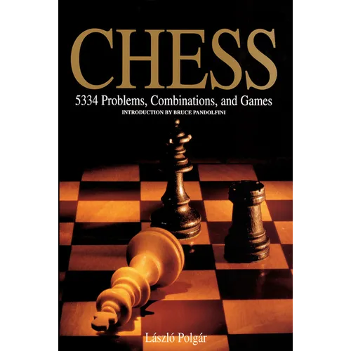 Chess: 5334 Problems, Combinations and Games