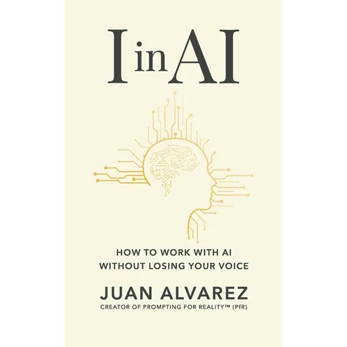 I in AI: How to Work with AI Without Losing Your Voice