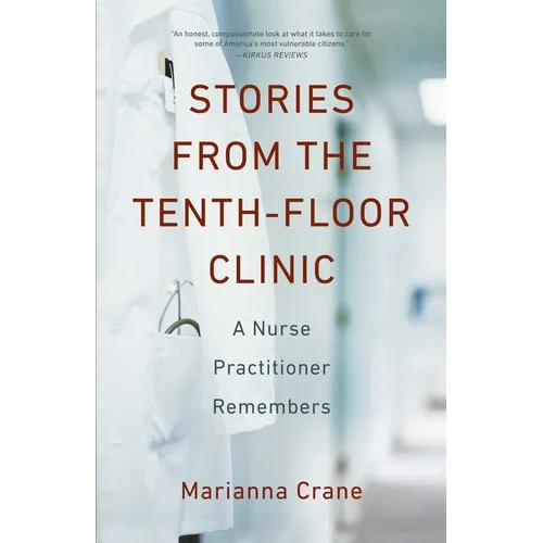 Stories from the Tenth-Floor Clinic: A Nurse Practitioner Remembers