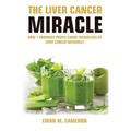 The Liver Cancer Miracle