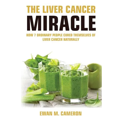 The Liver Cancer Miracle